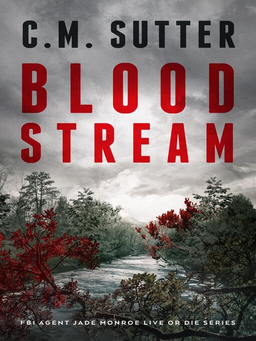 Title details for Blood Stream by C.M. Sutter - Available